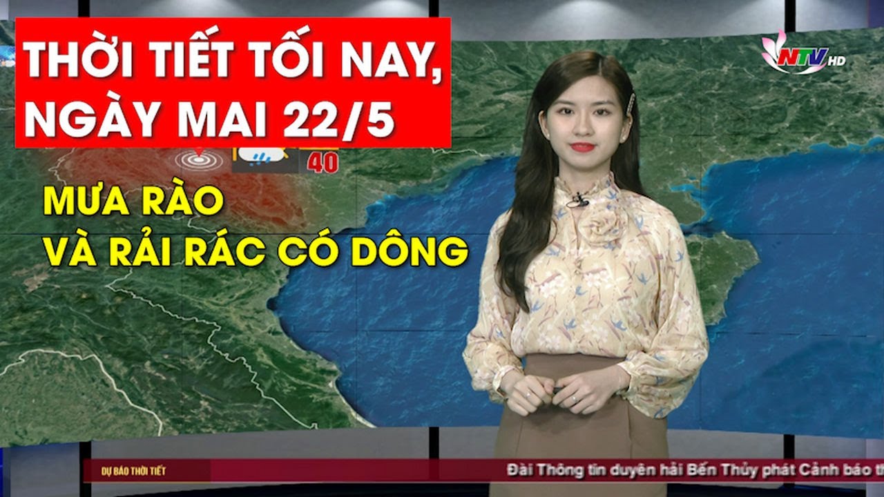 Bản tin Dự báo thời tiết đêm nay, ngày mai 22/5/2023 - YouTube