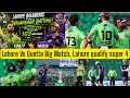 PSL Big Fight Lahore Q vs Quetta G | Fakhar Zaman (50)Ball 103 Runs  analysis Haris great bowling