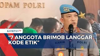 Download lagu Kadiv Propam Polri Sebut 7 Anggota Brimob Langgar Kode Etik | KOMPAS SIANG