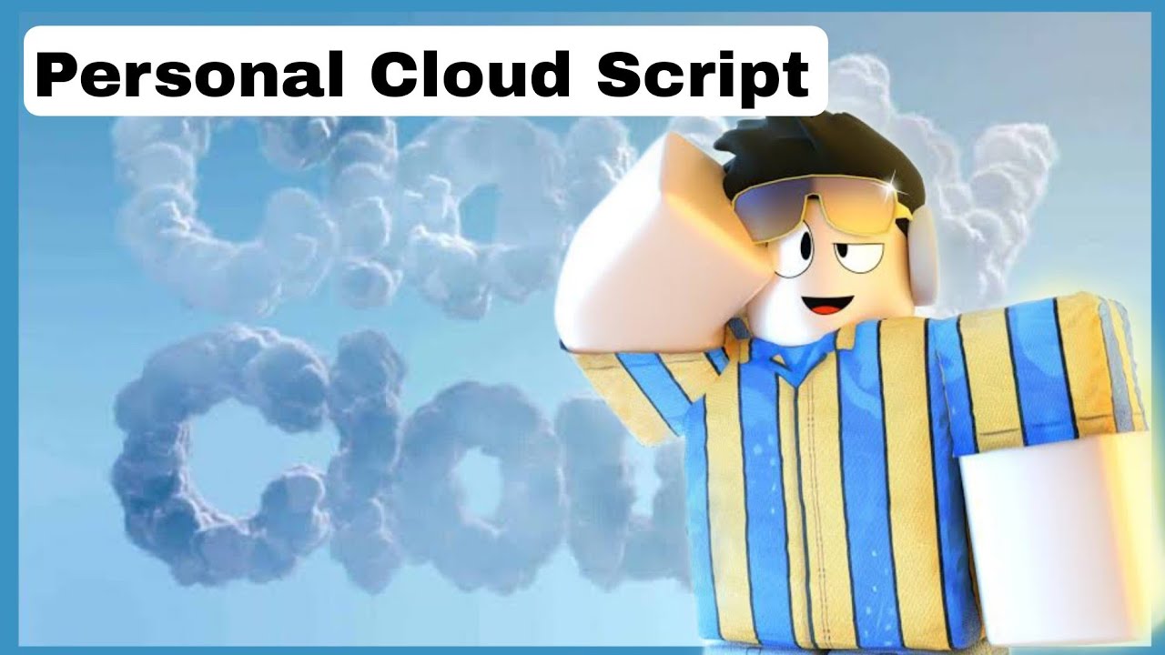 New Personal Cloud Script | arceus x roblox scripts