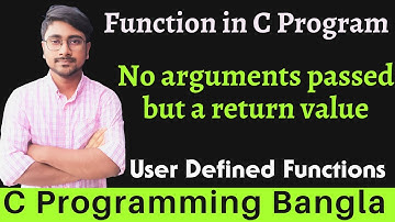 User Defined Function || No arguments passed but a return value || C Programming Bangla Tutorial
