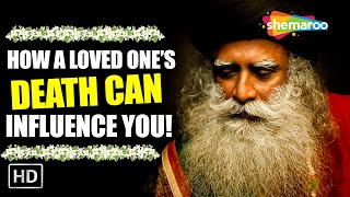 How A Loved One’s Death Can Influence You Physically – Sadhguru