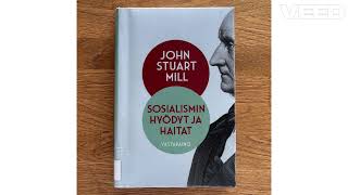 Ajatuksia kirjasta: John Stuart Mill - Sosialismin hyödyt ja haitat