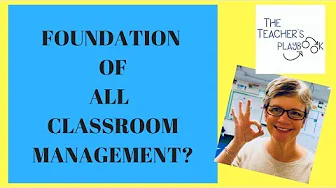 The Foundation of All Classroom Management Strategies