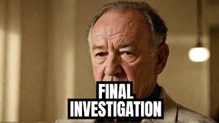 The Last Days of Gene Hackman A Heartbreaking Investigation