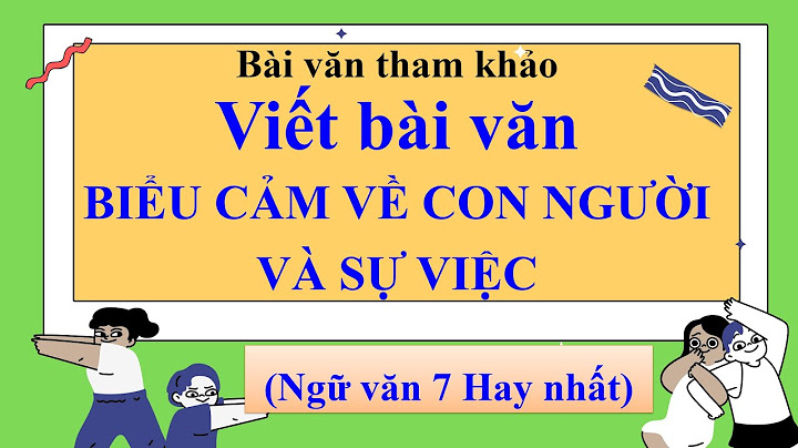 Những đề văn biểu cảm lớp 7 hay năm 2024