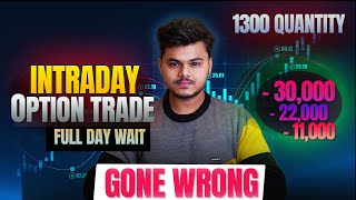 Intraday Live Trade || Option Buying Heavy Premium Loss || Reality Of Option Traders