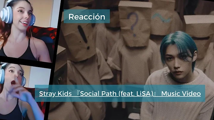 {Reacción} Stray Kids 『Social Path (feat. LiSA)』 Music Video