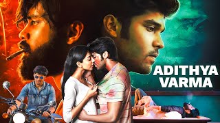 ADITHYA VARMA : Love knows no bounds | Superhit Movie | Dhruv Vikram, Banita Sandhu, Priya Anand