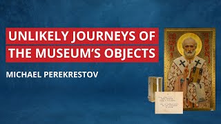 Unexpected Discoveries | Russian History Museum Collection Highlights