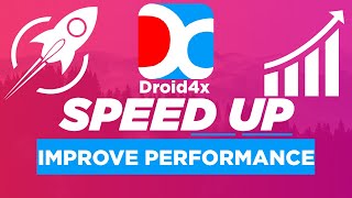 How to Speed Up Droid4x|Improve Perforamce of Droid4x Android Emulator  With Best settings on PC