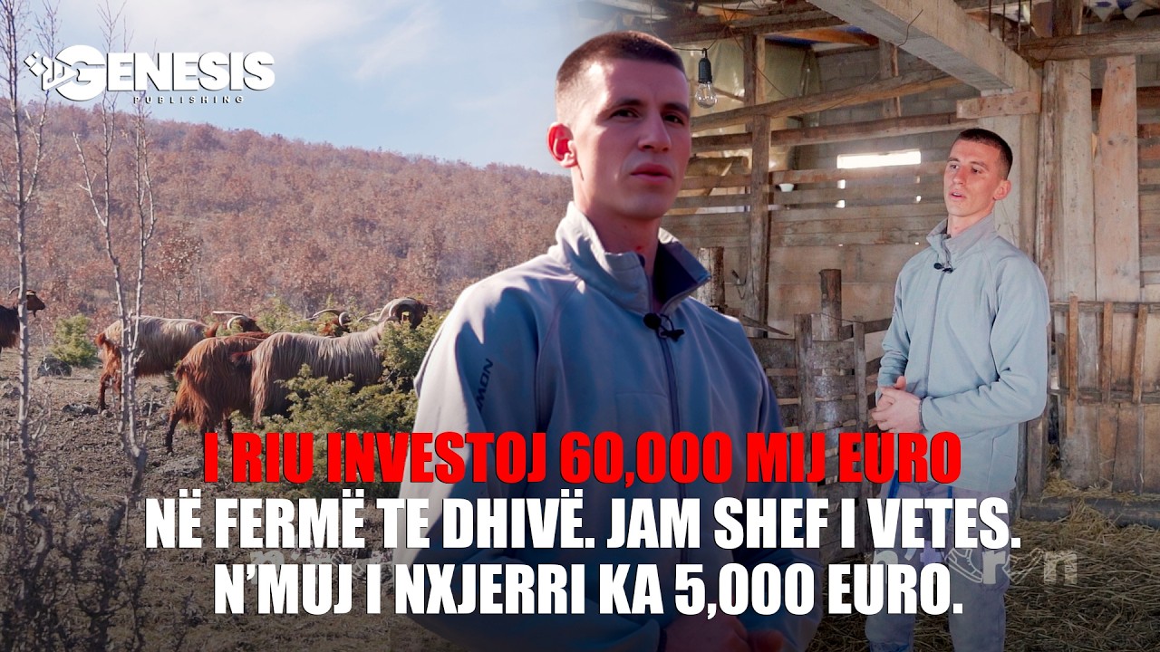 I riu investoj 60,000 mij euro në fermë te dhivë. Jam shef i vetes. N’muj i nxjerri ka 5,000 euro.