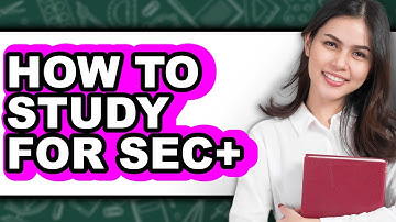 How to Study for Sec+ (Full Guide)