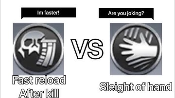 (important information!) sleight of hand VS fast reload after kill