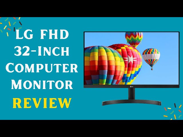 LG 32ML600M-B Monitor: A Stunning FHD Experience | Review - YouTube