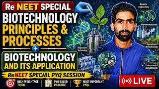 Re-NEET Special | Biotechnology Principles &amp; Processes + Biotechnology &amp; Its Application | Top pyqs
