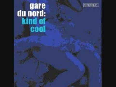 Gare Du Nord - Dark Chill