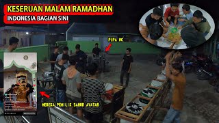 Keseruan Malam Ramadhan Pemilik Sahur Avatar Viral Tktok