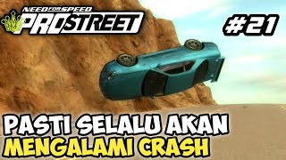 Pasti Selalu Akan Mengalami Crash - Need For Speed ProStreet Indonesia - Part 21