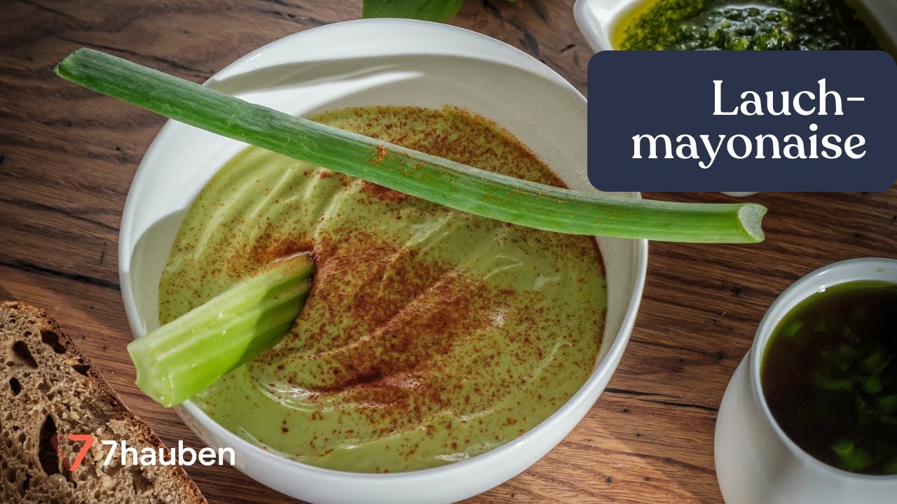 Lauchmayonnaise | Sommersaucen mit Jens Rittmeyer | 7hauben