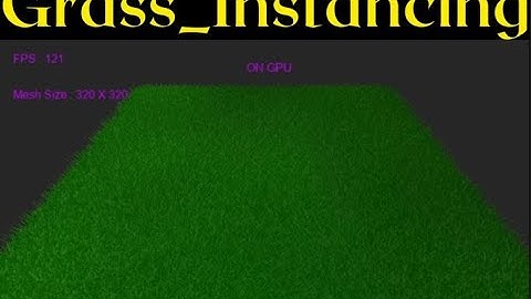"Grass Instancing using OpenGL and CUDA" by Amogh Uday Dhupkar