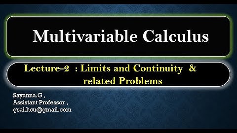 Multivariable Calculus  ll  Lecture 2 : Limits and Continuity & related Problems.