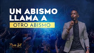 UN ABISMO LLAMA A OTRO ABISMO | Pastor Moises Bell