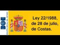 Ley 221988 de 28 de julio de costas