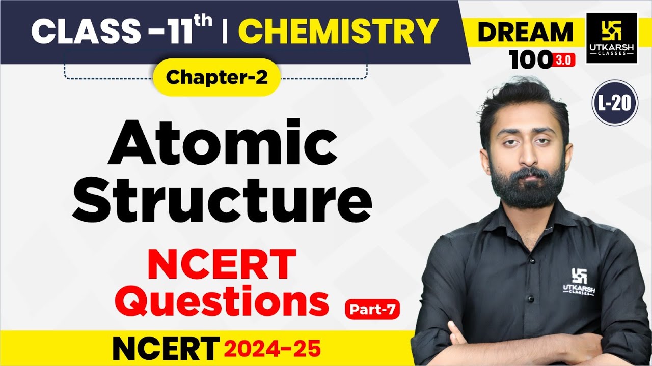 Class 11 Chemistry Chapter 2 | Atomic Structure - NCERT Questions P-7 ...