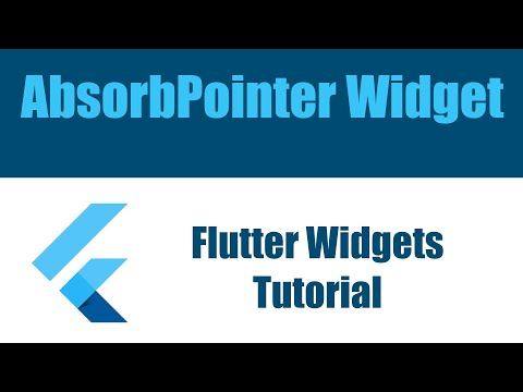 Flutter Widgets Tutorial -  AbsorbPointer Widget شرح