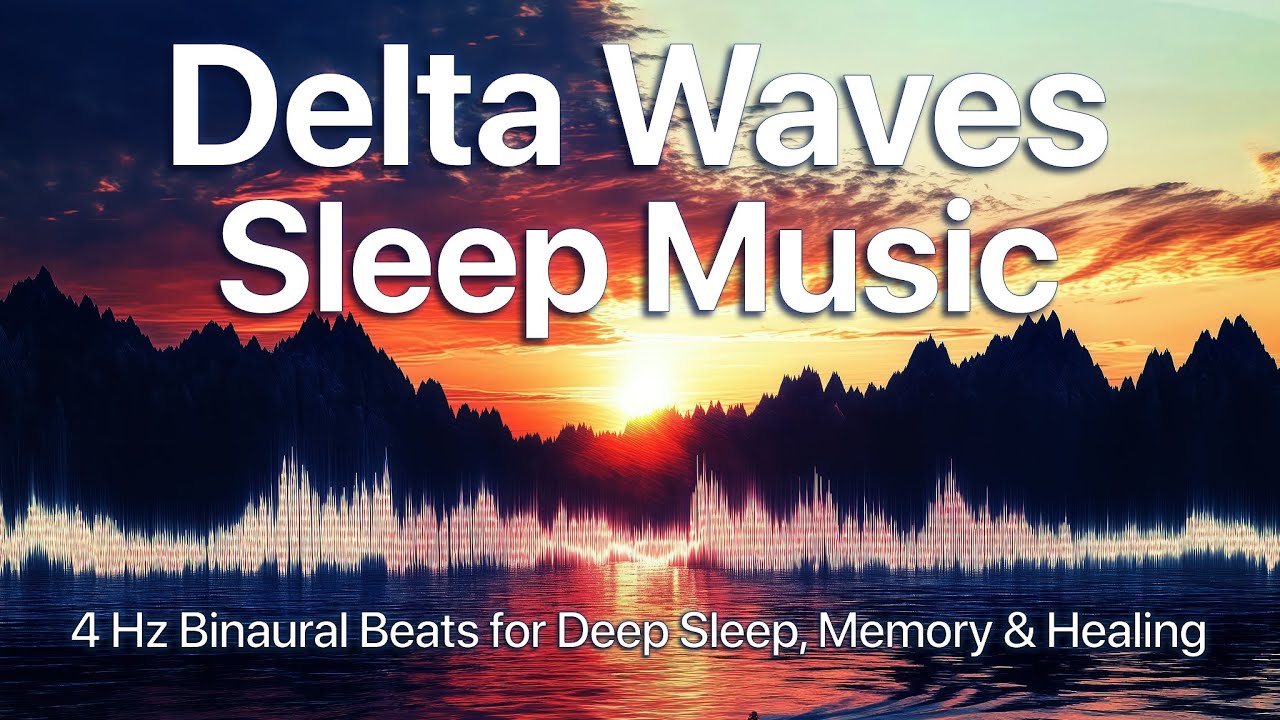 Delta Waves (4 Hz) Sleep Music - Binaural Beats for Deep Sleep, Memory ...
