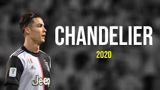 Cristiano Ronaldo 2020 - Sia - Chandelier | Skills & Goals 2020 - HD