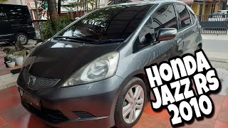 7 HAL YANG PERLU KAMU TAHU SEBELUM BELI HONDA JAZZ RS 2010: Hatchback Paling Rekomended