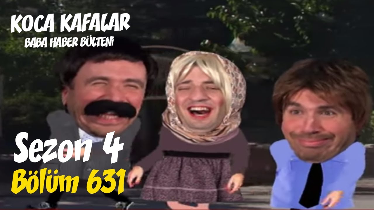 Koca Kafalar ile Baba Haber Bülteni (Bölüm  631)