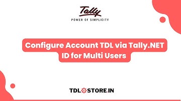 What is Account TDL in Tally? | How to Configure Account TDL? | Multi User TDL Setup in Tally