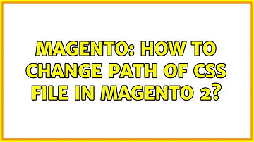 Magento: How to change Path of CSS File in Magento 2?