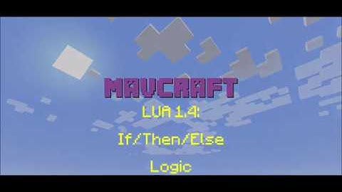 LUA 1.4:  If/Else/Then Logic