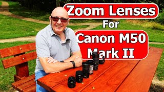 Zoom Lenses for the Canon M50 Mark ii