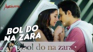 Bol Do Na Zara - "Azhar " - Emraan Hashmi - Sub Español