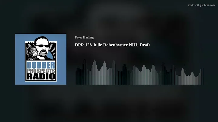 DPR 128 Julie Robenhymer NHL Draft
