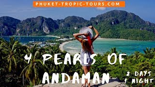 4 Pearls of Andaman Tour from Phuket 2019 - Tropic Tours | 2 days | Phi Phi | Video Tour
