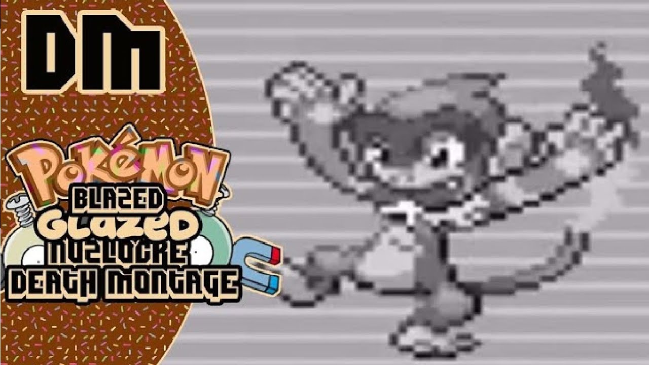 Pokémon Blazed Glazed Nuzlocke: Death Montage!