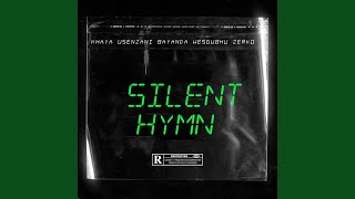 Silent Hymn. (feat. Bayanda Wesgubhu & Zerko)