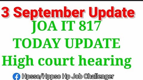 JOA IT 817 3 SEPTEMBER Court Hearing Updates @hpamiteducation