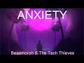 Besomorph The Tech Thieves Anxiety Lyrics