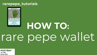 rarepepe_tutorials: part 1 - setting up rarepepe wallet