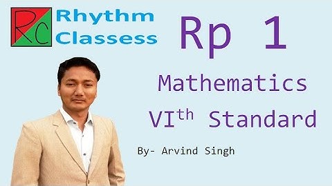 Rp 1 Mathematics 6th Standard Knowing Our Numbers by Arvind Sir
