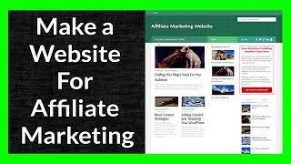 Make a Website for Affiliate Marketing Part 1 of 11