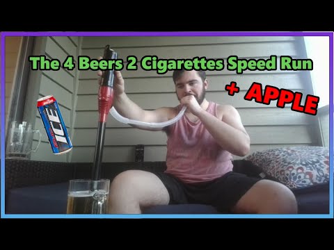4 Beers 2 Cigs Speed Run + Apple (SUB 8 MIN)