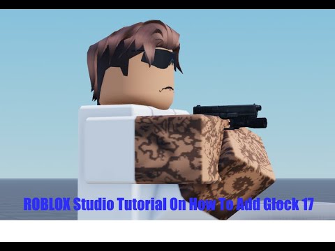 ROBLOX Studio Tutorial On How To Add Glock 17 - YouTube